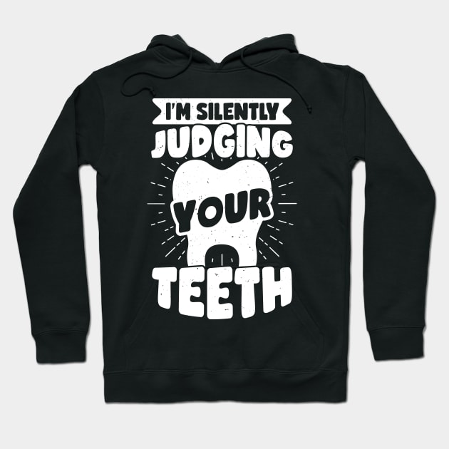 Funny Dentist Dental Hygienist Assistant Gift Hoodie by Dolde08